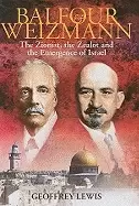 Image of balfour and weizmann the zionist the zealot and the emergence of israel