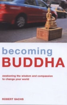 Image of Becoming Buddha by Robert Sachs Book