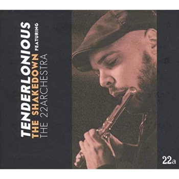 Image of Tenderlonious - The Shakedown Feat. 22arcrchestra CD