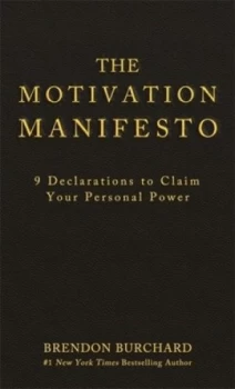 Image of The Motivation Manifesto by Brendon Burchard Hardback