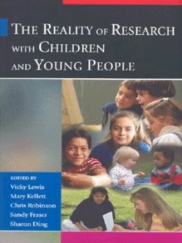 Image of The Reality of Research with Children and Young People by Vicky Lewis Paperback