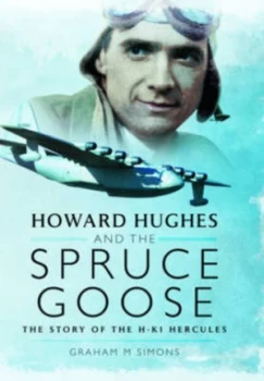 Image of Howard Hughes and the Spruce Goose by Graham M Simons
