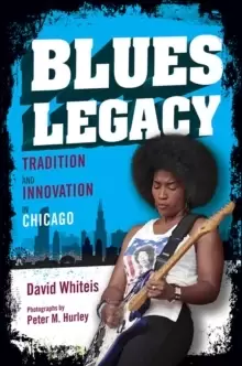 image of Blues Legacy : Tradition and Innovation in Chicago