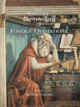 Image of The Concise Dictionary of Foreign Quotations by Anthony Lejeune Hardback