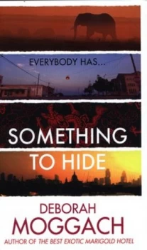 Image of Something to Hide by Deborah Moggach Hardback