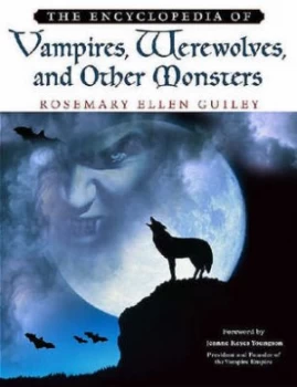 Image of The Encyclopedia of Vampires Werewolves and Other Monsters by Rosemary Guiley Paperback