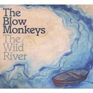 image of The Blow Monkeys - The Wild River CD