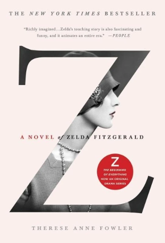 Image of Z a Novel of Zelda Fitzgerald by Therese Anne Fowler Book
