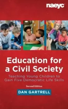 Image of Education for a Civil Society: Teaching for Five Democratic Life Skills, Revised Edition