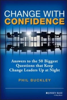 Image of Change with Confidence by Phil Buckley Hardback