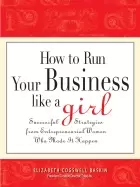 Image of how to run your business like a girl successful strategies from entrepreneu