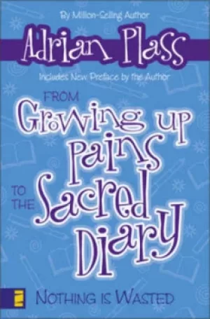 Image of From growing up pains to the sacred diary by Adrian Plass