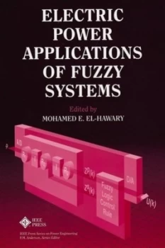 Image of Electric Power Applications of Fuzzy Systems by Dr. Mohamed E. El-Hawary Hardback
