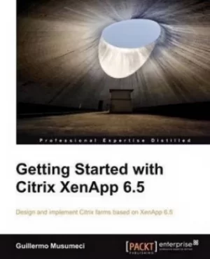 Image of Getting Started with Citrix XenApp 65 by G Musumeci