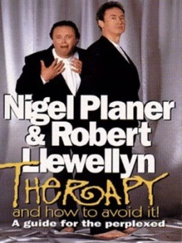 Image of Therapy and How to Avoid It by Nigel Planer and Robert Llewellyn Paperback