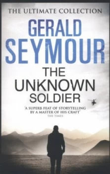 Image of The Unknown Soldier by Gerald Seymour Book