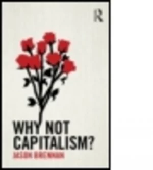 Image of Why Not Capitalism by Jason F. Brennan Paperback