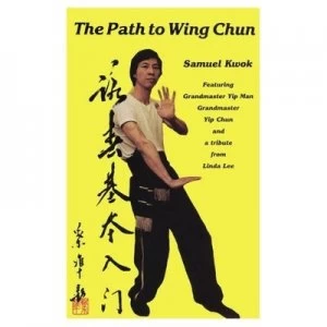 Image of Path to Wing Chun by Samuel Kwok Paperback