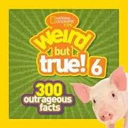 Image of National Geographic kids weird but true 6 300 outrageous facts
