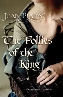 Image of The Follies of the King : (Plantagenet Saga)