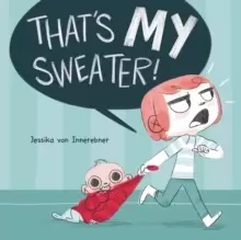 Image of That's My Sweater!