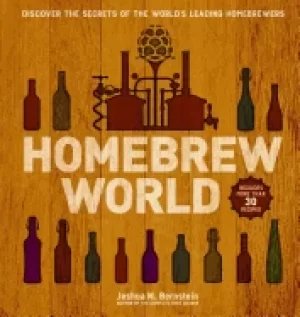 Image of homebrew world discover the secrets of the world s leading homebrewers