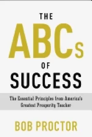 Image of abcs of success the essential principles from americas greatest prosperity