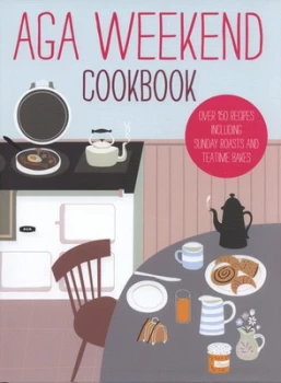 Image of Aga Weekend Cookbook Hardback