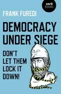 Image of democracy under siege dont let them lock it down