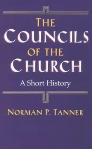 Image of The councils of the church by Norman P Tanner