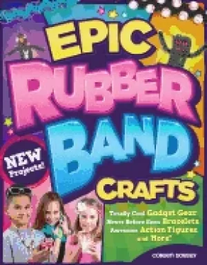 Image of epic rubber band crafts totally cool gadget gear never before seen bracelet