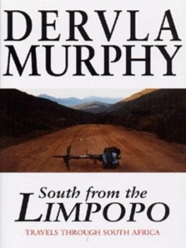 Image of South from the Limpopo by Dervla Murphy Hardback