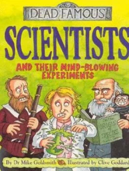 Image of Scientists and Their Mind-Blowing Experiments by Dr Mike Goldsmith Paperback