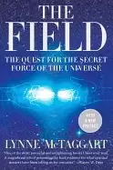 Image of field the quest for the secret force of the universe