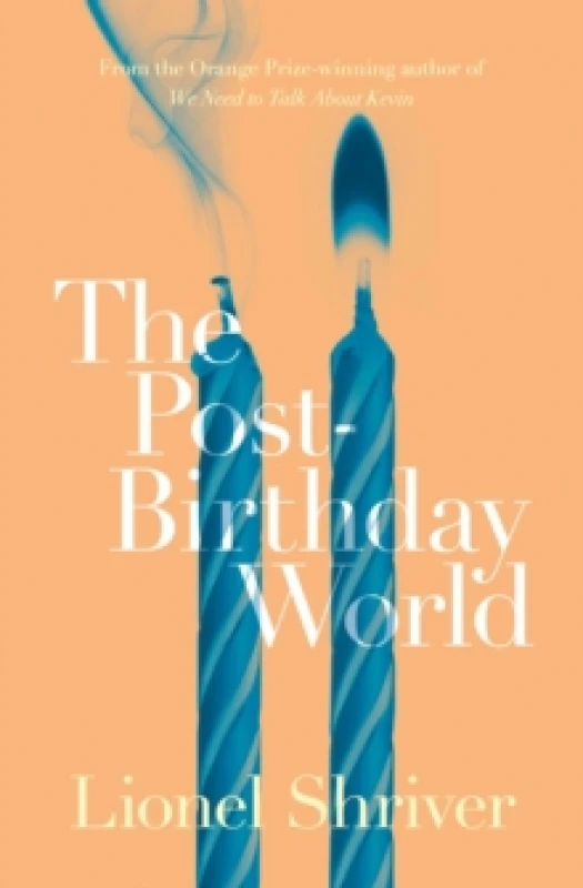 Image of The Post-Birthday World. Paperback. By Lionel Shriver Books