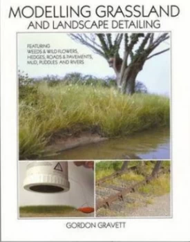Image of Modelling Grassland and Landscape Detailing by Gordon Gravett Paperback