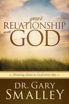 Image of Your Relationship with God by Dr Gary Smalley