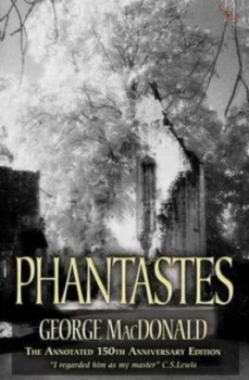 Image of Phantastes by George Macdonald and Arthur Hughes and Nick Page Paperback