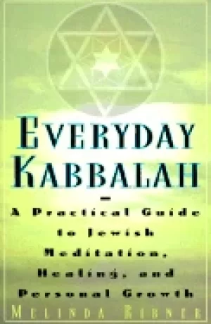 Image of everyday kabbalah a practical guide to jewish meditation healing and person
