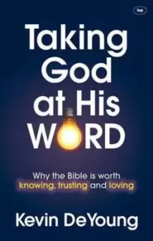 Image of Taking God at his word by Kevin DeYoung