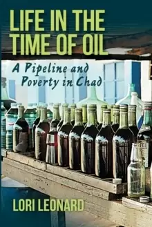 Image of Life in the Time of Oil : A Pipeline and Poverty in Chad