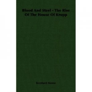 Image of Blood and Steel by Bernhard Menne Paperback