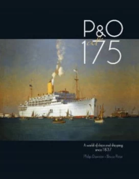 Image of PandO at 175 by Philip Dawson Hardback