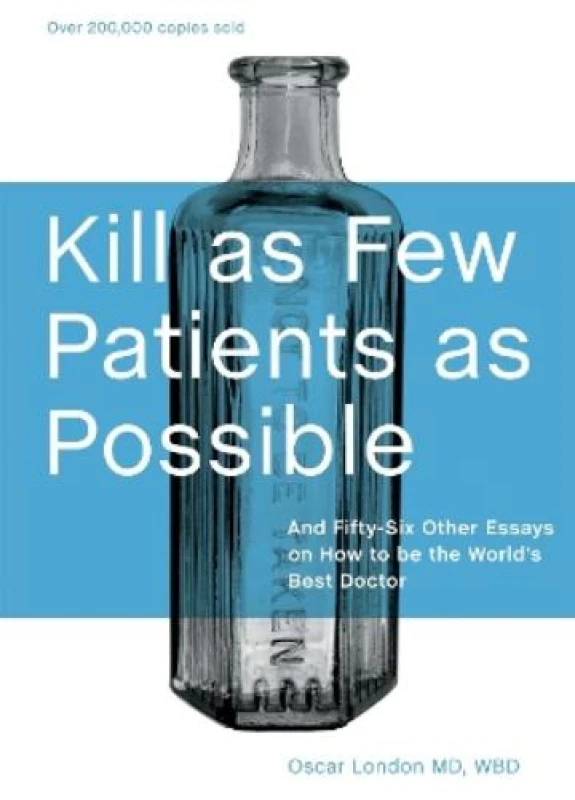 Image of Kill As Few Patients As Possible by Oscar London Hardback