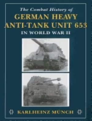 Image of combat history of german heavy anti tank unit 653 in world war ii