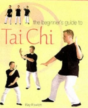 Image of The Beginners Guide to Tai Chi by Raymond Pawlett Book