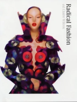 Image of Radical Fashion by Claire Wilcox Hardback