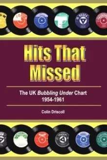 Image of Hits That Missed : The UK Bubbling Under Chart 1954-1961