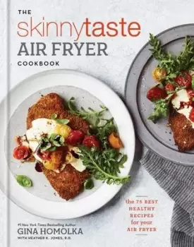 Image of The Skinnytaste Air Fryer Cookbook by Gina Homolka