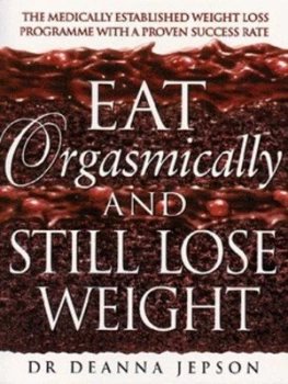 Image of Eat Orgasmically and Still Lose Weight by Deanna Jepson and Erica Brealey Book